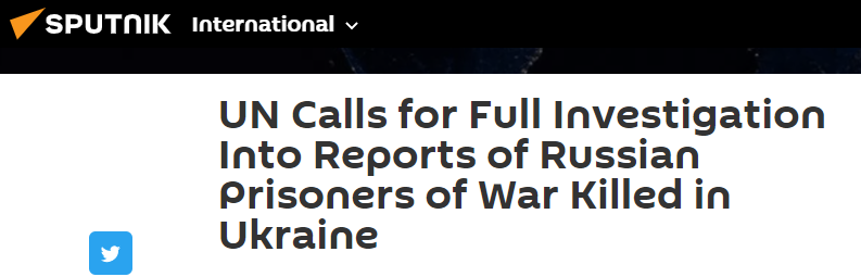 俄国防部称乌方蓄意射杀逾10名战俘 联合国呼吁调查